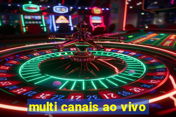 multi canais ao vivo